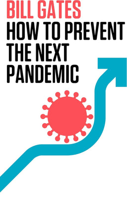 How to Prevent the Next Pandemic