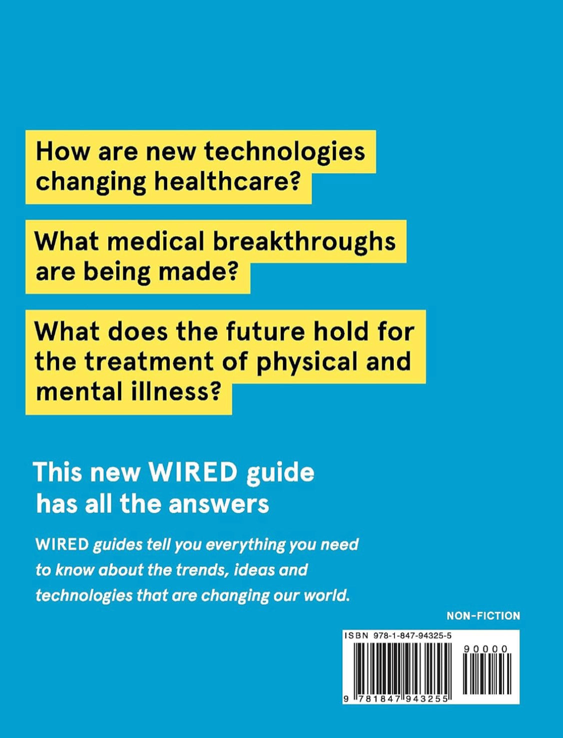 The Future of Medicine (WIRED guides): How We Will Enjoy Longer, Healthier Lives