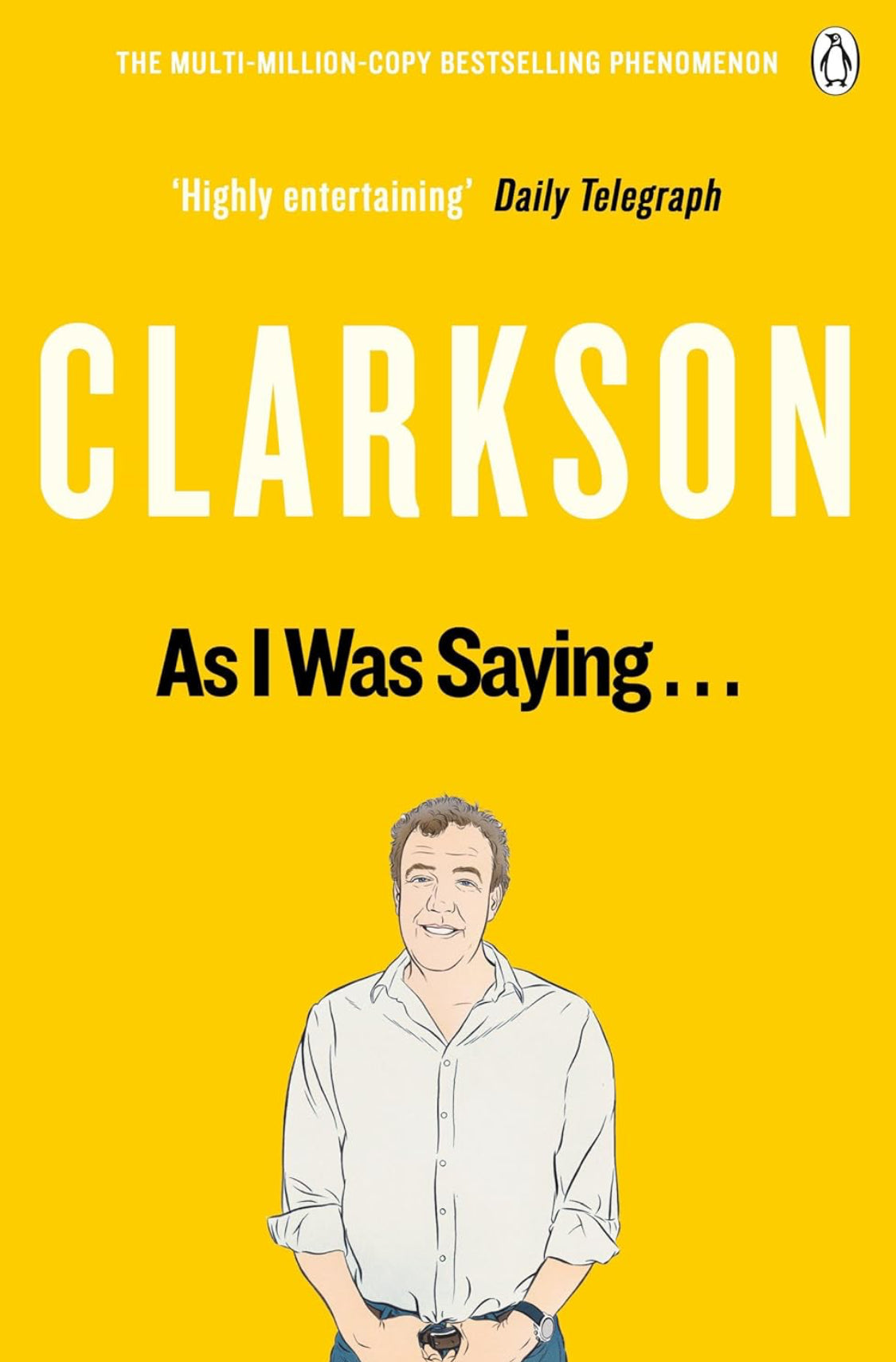 As I Was Saying . . .: The World According to Clarkson Volume 6