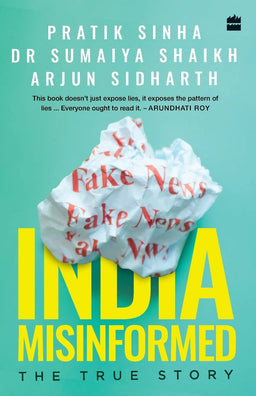 India Misinformed: The True Story