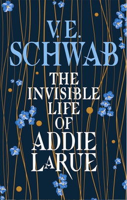 The Invisible Life of Addie LaRue: V.E. Schwab