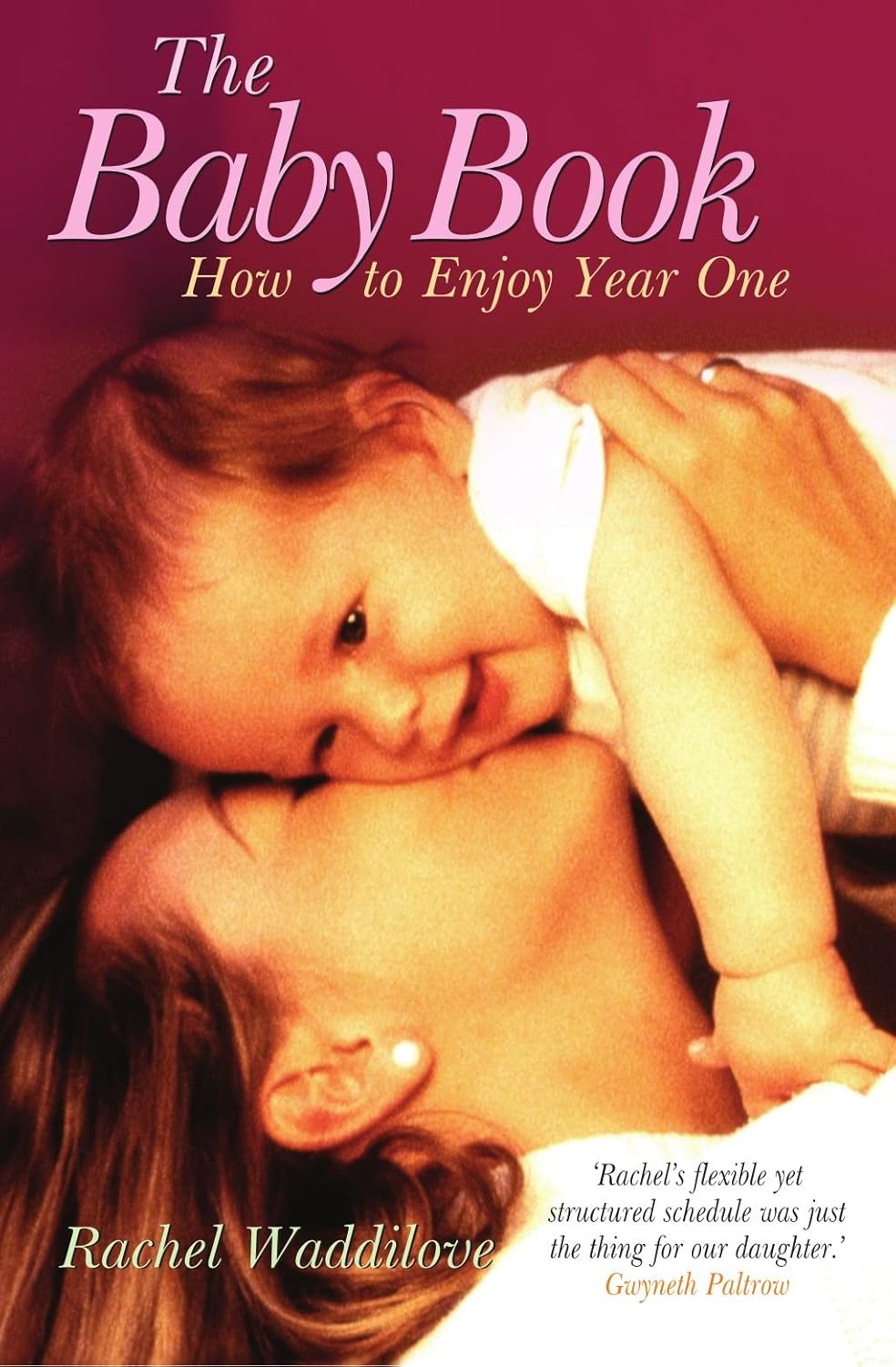 The Baby Book: How to Enjoy Year One