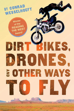 Dirt Bikes, Drones, and Other Ways to Fly