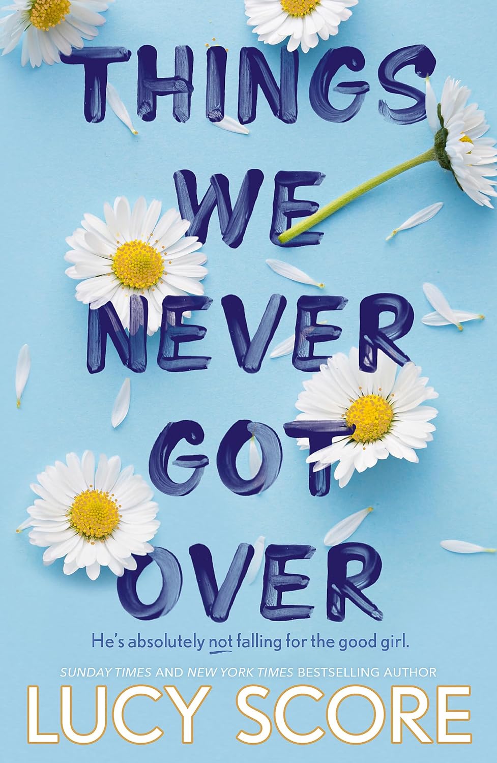 Things We Never Got Over: the must-read romantic