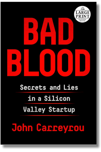 Bad Blood: Secrets and Lies in a Silicon Valley Startup