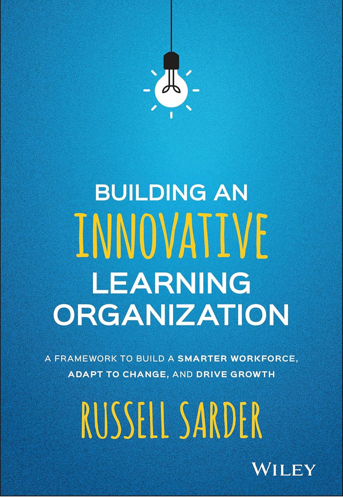 Building an Innovative Learning Organization