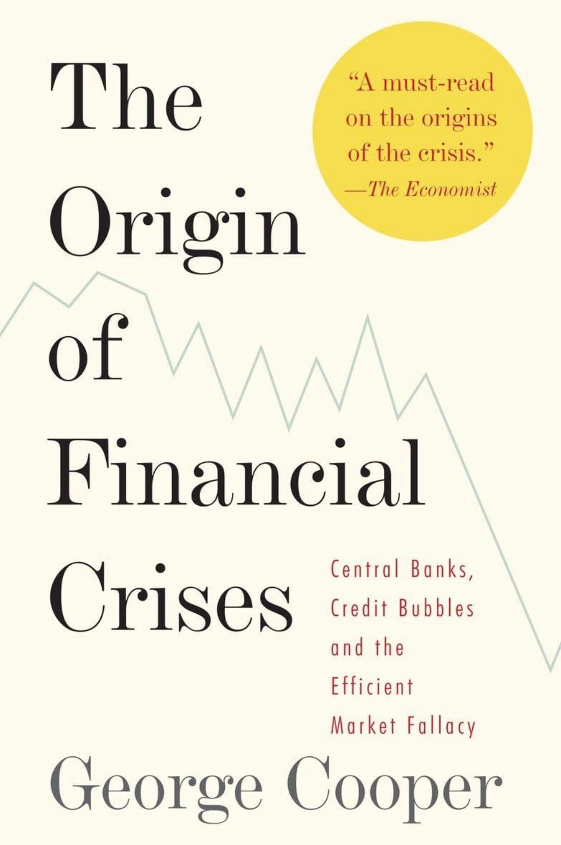 The Origin of Financial Crises