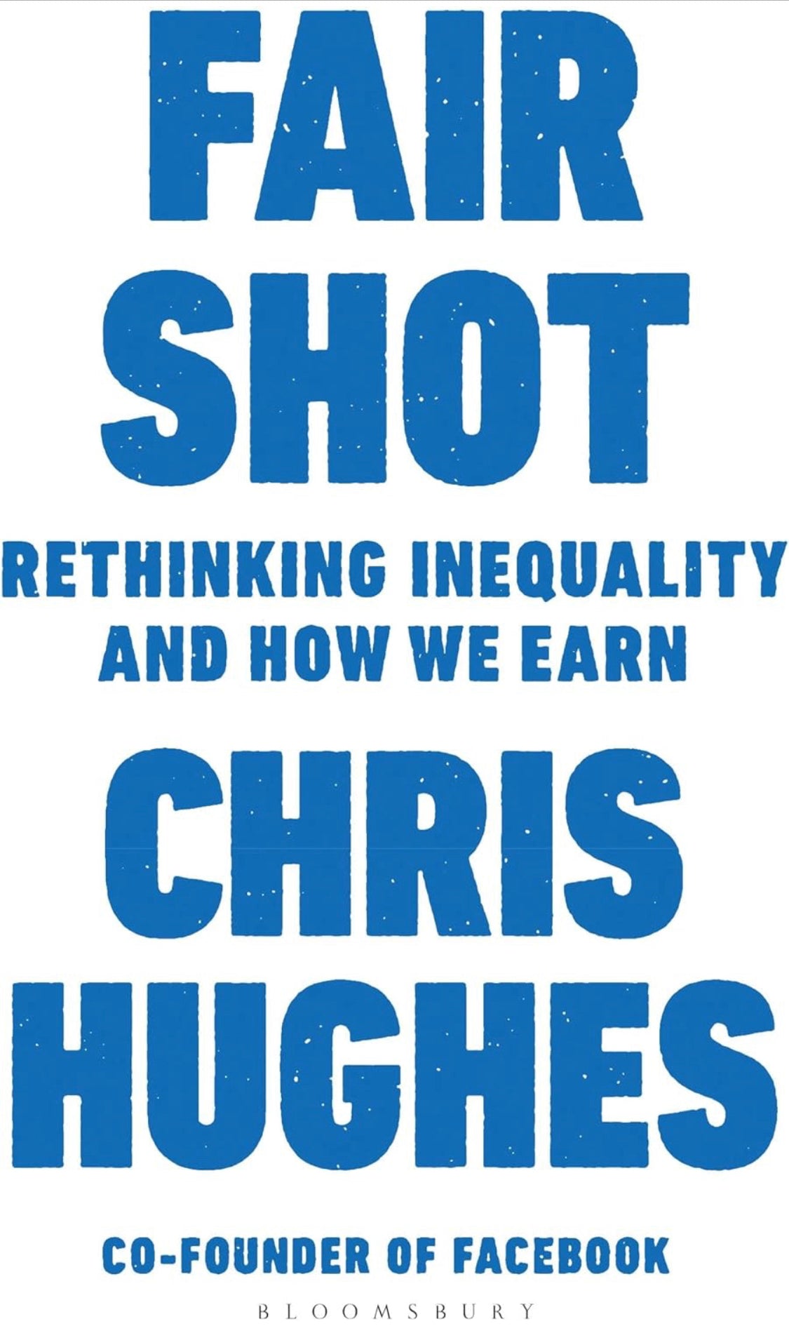 Fair Shot: Rethinking Inequality and How We Earn