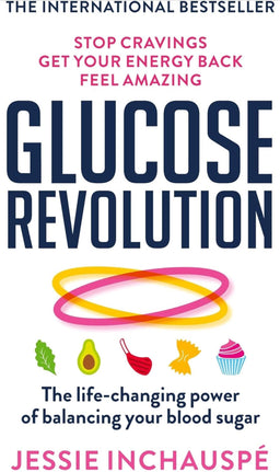 Glucose Revolution: The life-changing power of balancing your blood sugar