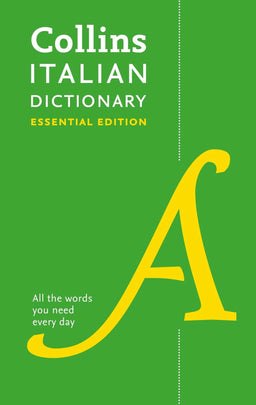 Italian Essential Dictionary: All the Words You Need, Every Day