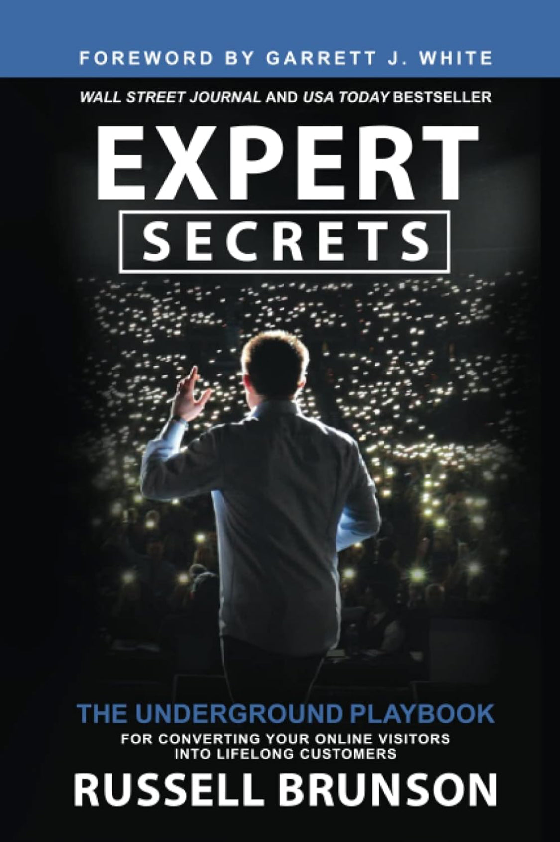 Expert Secrets: The Underground Playbook for Converting Your Online Visitors into Lifelong Customers