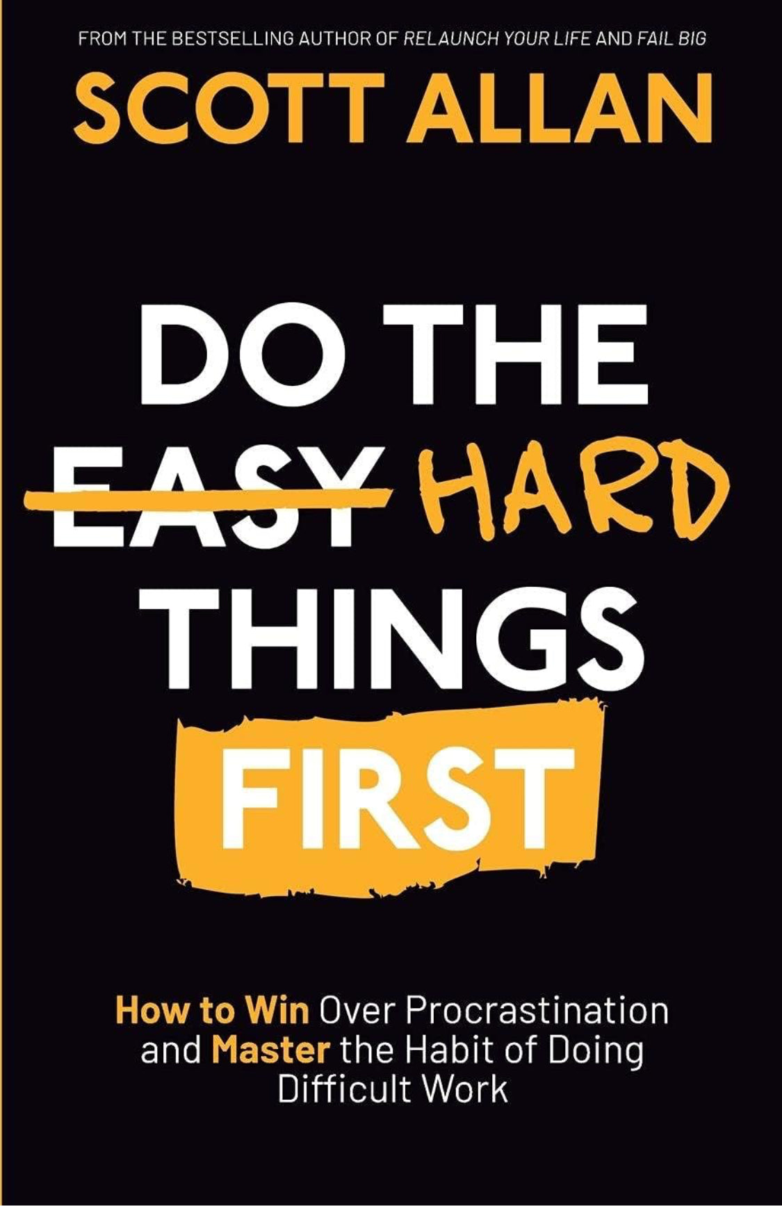 Do the Hard Things First