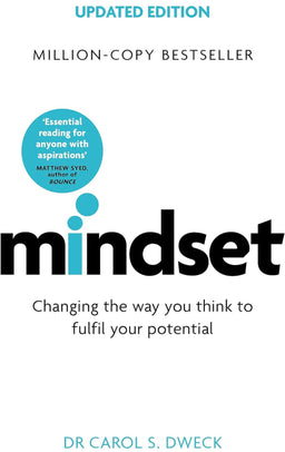 Mindset: Changing The Way You think To Fulfil Your Potential