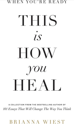 When You're Ready, This Is How You Heal