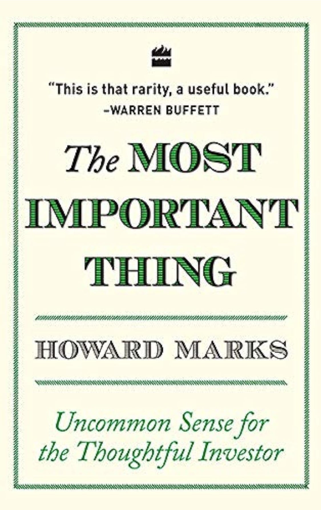 The Most Important Thing: Uncommon Sense for The Thoughtful Investor