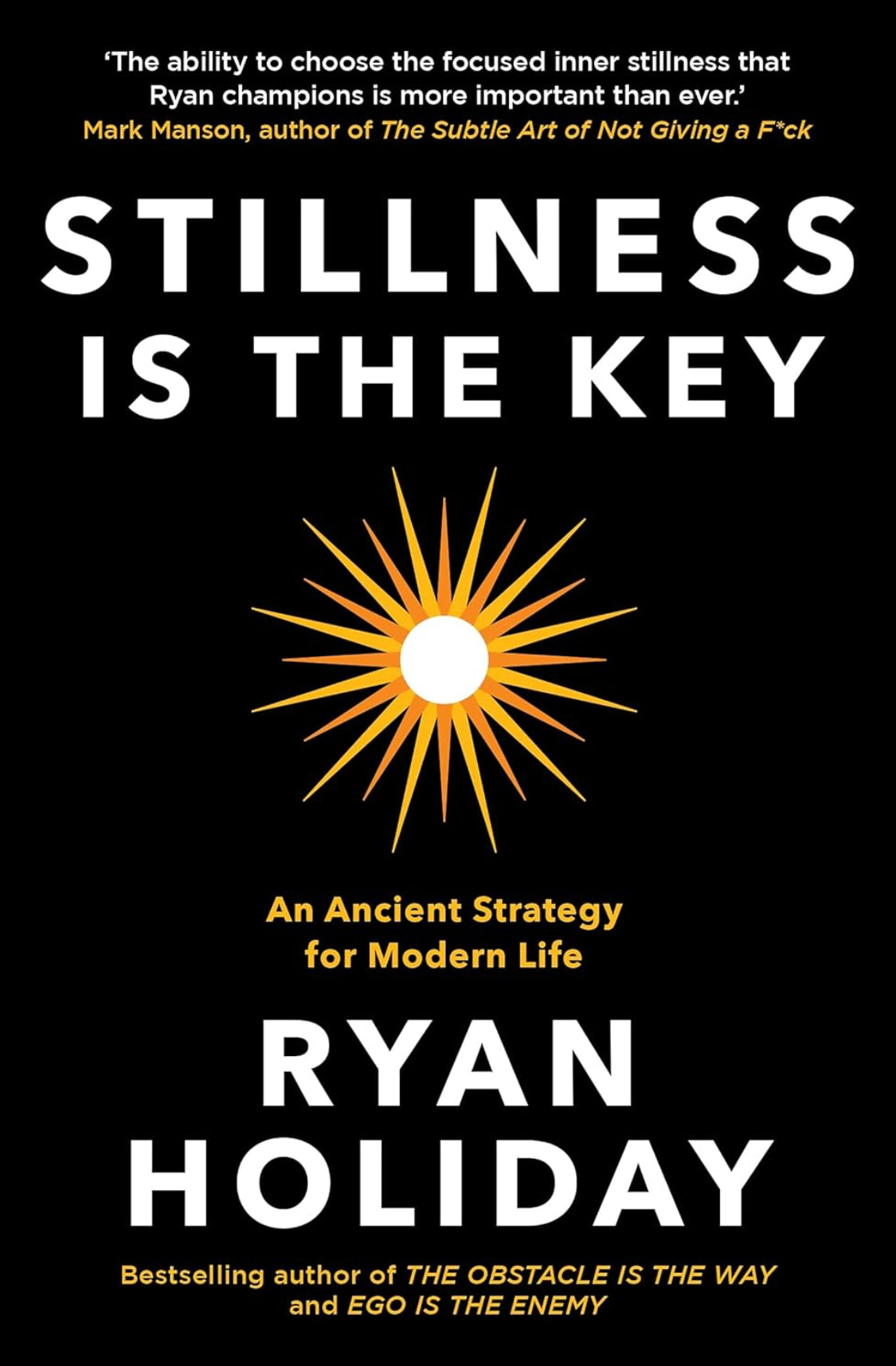 Stillness is the Key: An Ancient Strategy for Modern Life