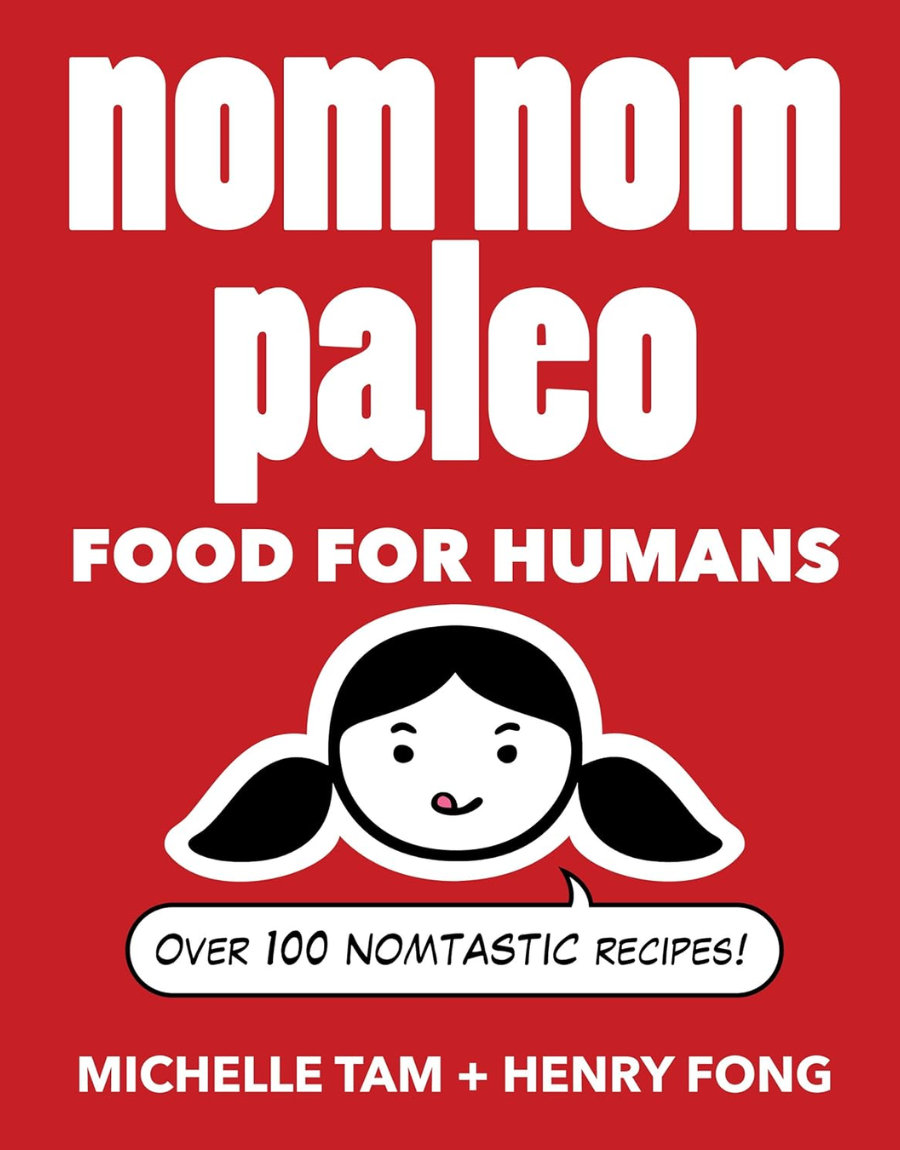 Nom Nom Paleo: Food for Humans