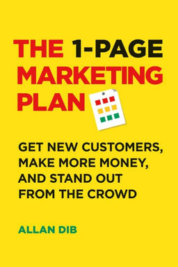 The 1-Page Marketing Plan by Allan Dib (paperback)