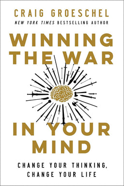 Winning the War in Your Mind by Craig Groeschel (paperback)